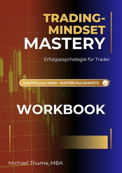 TRADING-MINDSET MASTERY WORKBOOK – Erfolgspsychologie für Trader
